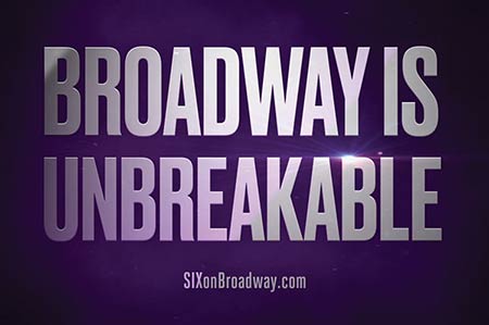 SIX - BROADWAY IS UNBREAKABLE